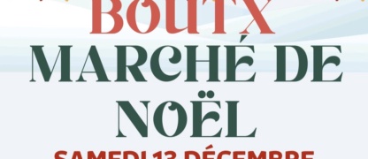 Boutx célèbre la magie des fêtes avec son 3ᵉ Marché de Noël